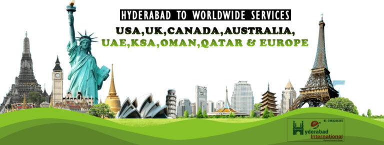 Hyderabad To USA, UK,UAE, Singapore, Canada, Germany, Saudi Arabia, Australia, France, Netherlands, Sweden, New Zealand, China, Italy & more than 175+ Countries around the World!